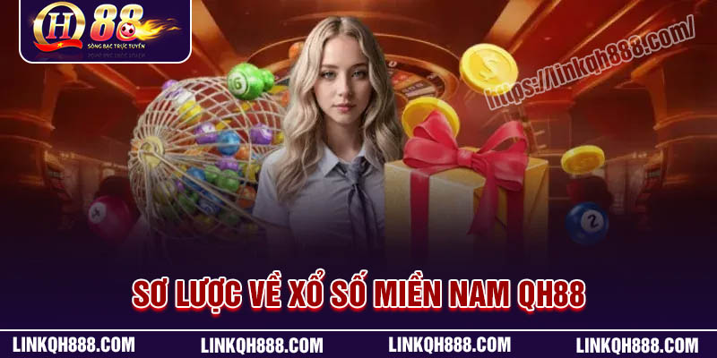 Sơ lược về xổ số miền Nam QH88
